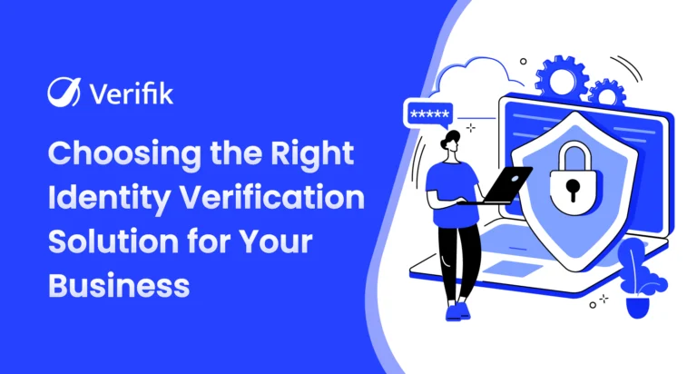 Choosing the Right Identity Verification Solution for Your Business