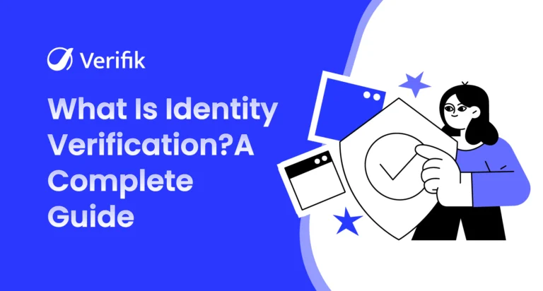 What is Identity Verification - A Complete Guide
