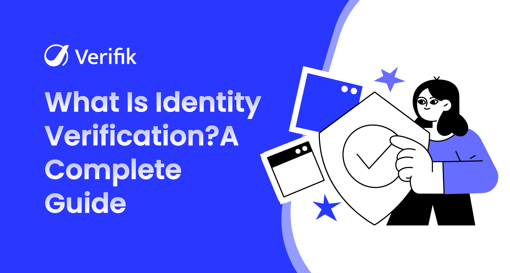 What is Identity Verification - A Complete Guide