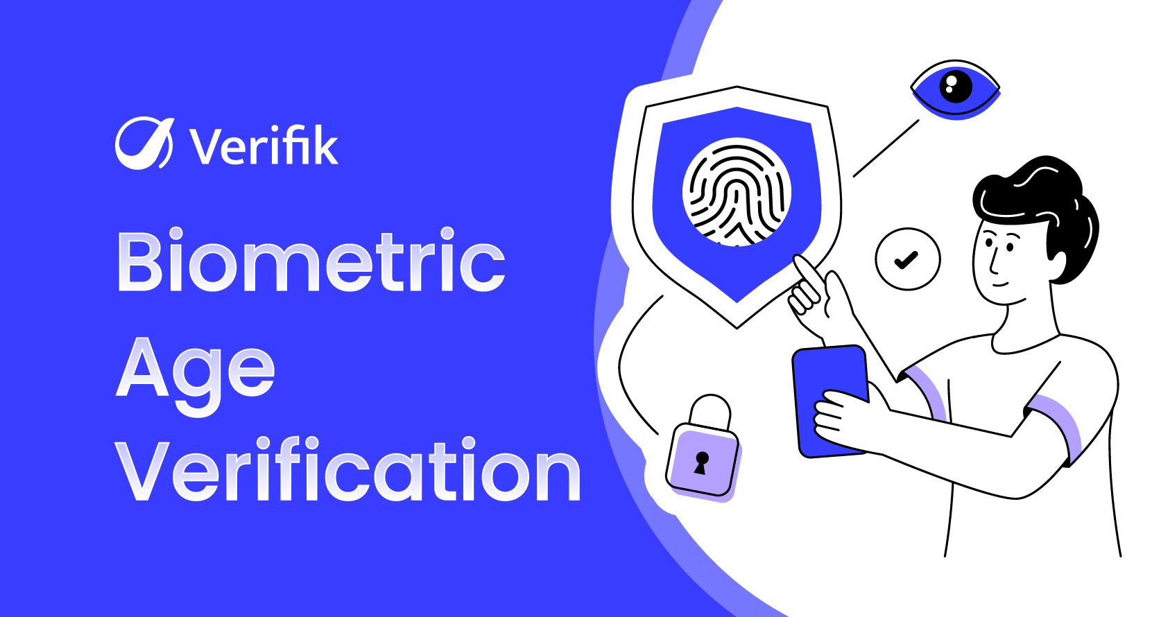 Biometric Age Verification - The Best Way to Block Underage Access