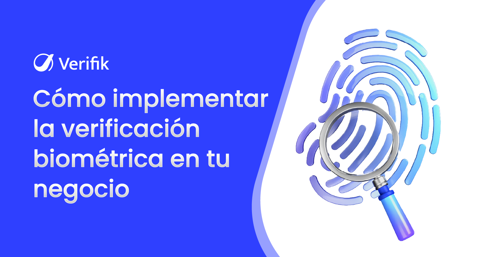 Cómo implementar la verificación biométrica en su empresa