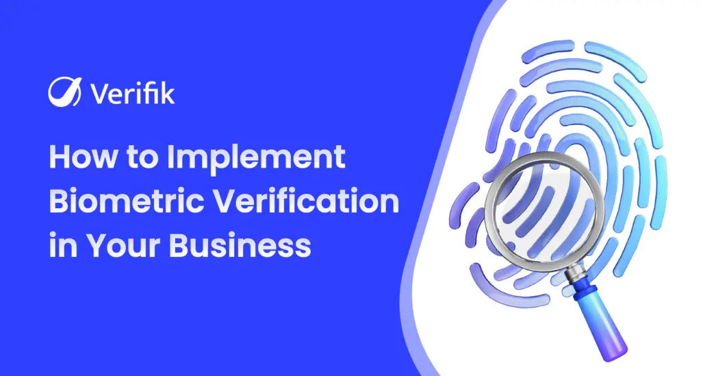 How to Implement Biometric Verification in Your Business