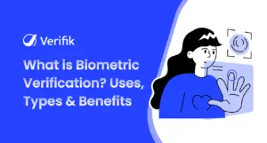 What is Biometric Verification? Uses, Types, and Benefits