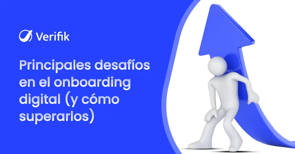 Principales desafíos en la incorporación digital (y cómo superarlos)