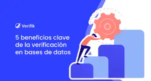 5 beneficios clave de la verificación en bases de datos