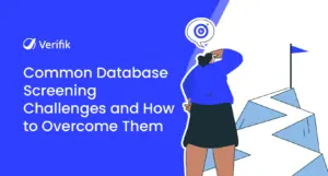 Common Database Screening Challenges and How to Overcome Them