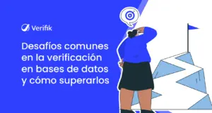 Desafíos comunes en la verificación en bases de datos y cómo superarlos