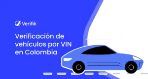 Verificación de vehículos por VIN en Colombia