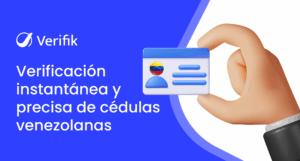 Verificación instantánea y precisa de cédulas venezolanas