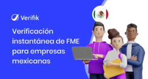 Verificación instantánea de FME para empresas mexicanas