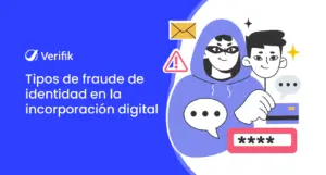 Tipos de fraude de identidad en la incorporación digital