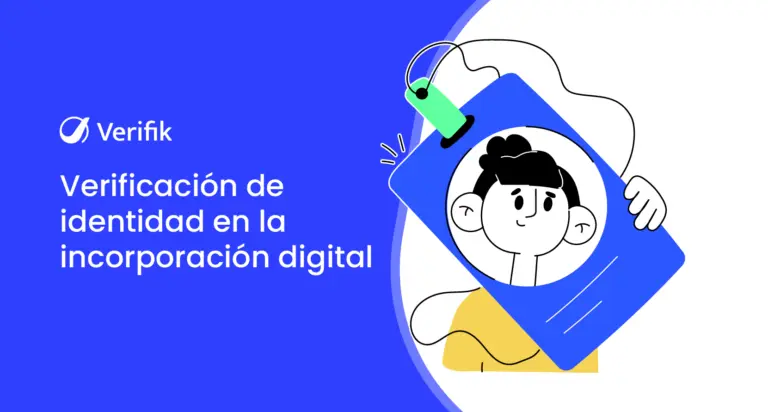Verificación de identidad en la incorporación digital