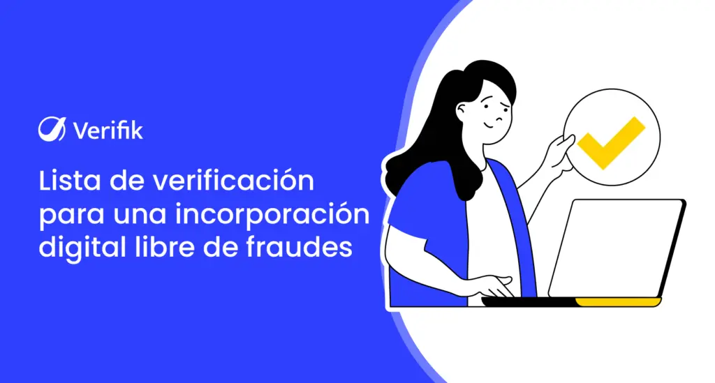 Lista de verificación para una incorporación digital libre de fraudes