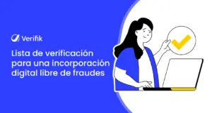 Lista de verificación para una incorporación digital libre de fraudes