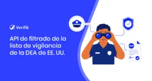 API de screening de listas de vigilancia DEA de EE. UU. para verificación instantánea